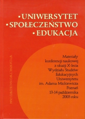 Uniwersytet społeczeństwo edukacja - Ambrozik Wiesław, Przyszczypkowski Kazimierz<br />