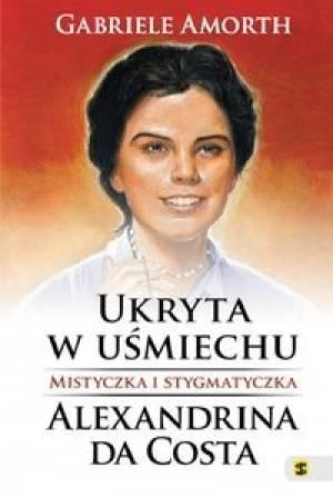 Ukryta w uśmiechu Mistyczka i stygmatyczka