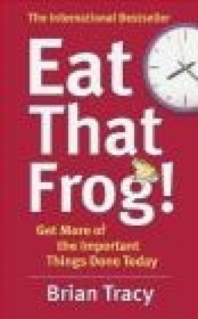 Eat That Frog! Brian Tracy