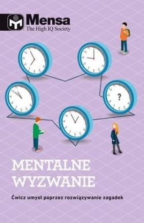 Mensa The High IQ Society. Mentalne wyzwanie - Opracowanie zbiorowe
