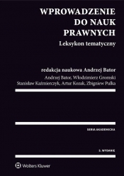 Wprowadzenie do nauk prawnych. Leksykon tematyczny - Stanisław Kaźmierczyk, Włodzimierz Gromski, Andrzej Bator, Artur Kozak, Zbigniew Pulka
