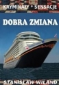 Dobra zmiana - Stanisław Wiland