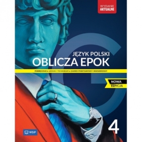 Oblicza epok 4 Język polski Podręcznik Liceum i technikum Zakres podstawowy i rozszerzony - Adam Kalbarczyk, Dariusz Chemperek, Dariusz Trześniowski