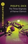The Three Stigmata of Palmer Eldritch Philip K. Dick