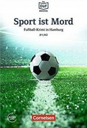 Die DaF Bibliothek A1/A2 Sport ist Mord · Fußball-Krimi in Hamburg - Roland Rudolf Dittrich