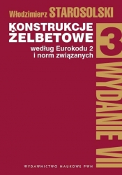 Konstrukcje żelbetowe według Eurokodu 2 i norm związanych Tom 3 - Starosolski Włodzimierz