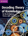 Decoding Theory of Knowledge for the IB Diploma. Heydorn, W. PB Wendy Heydorn, Susan Jesudason