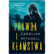 Prawda i kłamstwa - Caroline Mitchell