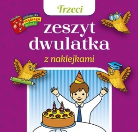 Trzeci zeszyt dwulatka z naklejkami. Biblioteczka mądrego dziecka - Anna Wiśniewska