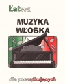 Łatwa muzyka włoska dla początkujących Opracowanie zbiorowe