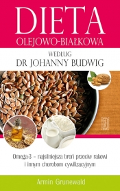 Dieta olejowo-białkowa według dr Johanny Budwig - Grunewald Armin