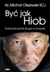 Być jak Hiob - Ks. Olszewski Michał SCJ