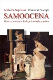 Samoocena. Geneza struktura funkcje i metody pomiaru
