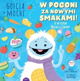 Gofcia + Mochi. W pogoni za nowymi smakami - Christy Webster