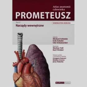 Prometeusz Tom 2 Atlas anatomii człowieka Narządy wewnętrzne - Michael Schunke, Erik Schulte, Udo Schumacher