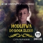 Modlitwa do Boga złego (Audiobook) - Krzysztof Kotowski