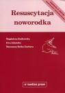 Resuscytacja noworodka Rutkowska Magdalena, Adamska Ewa, Reśko-Zachara Marzanna