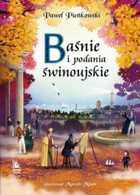 Baśnie i podania świnoujskie - Pieńkowski Paweł