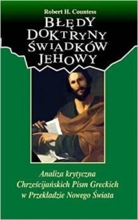 Błędy doktryny Świadków Jehowy - Robert H. Countess