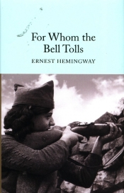 For Whom the Bell Tolls - Ernest Hemingway