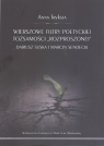 Wierszowe filtry poetyckiej tożsamości rozproszonej Anna Tryksza