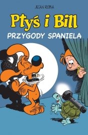 Ptyś i Bill. Przygody spaniela. Tom 5 - Jean Roba