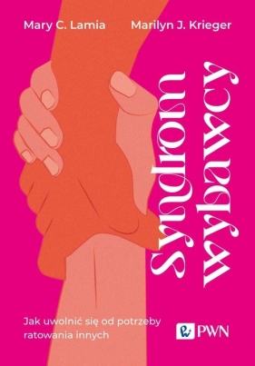 Syndrom wybawcy - Lamia Mary C., Marilyn J. Krieger