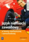 Język niemiecki zawodowy w branży samochodowej i mechanicznej. Zeszyt ćwiczeń. Szkoły ponadgimnazjalne