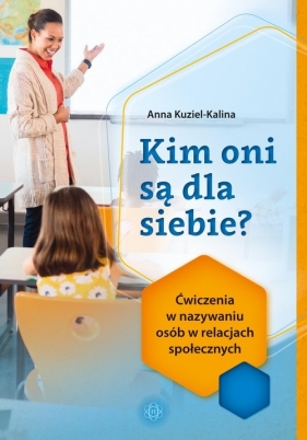 Kim oni są dla siebie? - Anna Kuziel-Kalina