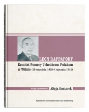 Leon Rappaport. Komitet Pomocy Uchodźcom Polakom w Wilnie (19 września 1939 - 1 stycznia 1941) - Gontarek Alicja