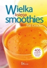 Wielka księga smoothies. Odkryj ponad 400 przepisów! Crocker Pat
