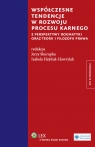 Współczesne tendencje w rozwoju procesu karnego z perspektywy dogmatyki Hayduk-Hawrylak Izabela, Skorupka Jerzy