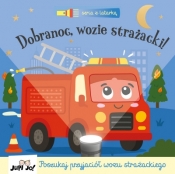 Dobranoc, wozie strażacki! (seria z latarką) - Katie Button
