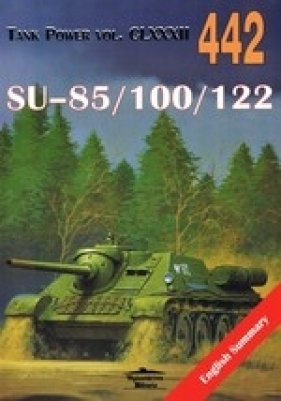 SU-85/100/122 Tank Power vol. CLXXXII 442 - Ilja Moszczanski