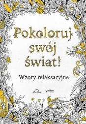Pokoloruj swój świat! Wzory relaksacyjne