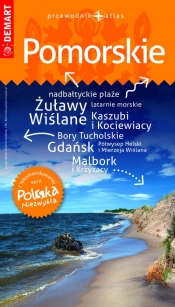 Pomorskie przewodnik + atlas. Polska niezwykła - Opracowanie zbiorowe