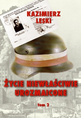 Życie niewłaściwie urozmaicone Tom 2 - Kazimierz Leski