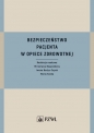 Bezpieczeństwo pacjenta w opiece zdrowotnej - Mirosława Noppenberg, Iwona Bodys-Cupak, Maria Kózka