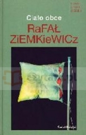 Ciało obce - Rafał Ziemkiewicz