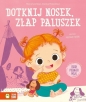 Dotknij nosek, złap paluszek - Joanna Podgórska, Maria Kasprzak