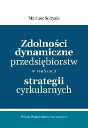 Zdolności dynamiczne przedsiębiorstw w... - Mariusz Sołtysik