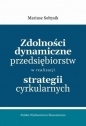 Zdolności dynamiczne przedsiębiorstw w... - Mariusz Sołtysik