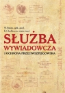 Służba wywiadowcza i ochrona przeciwszpiegowska Stepek W., Chodkiewicz K.