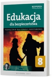Edukacja dla bezpieczeństwa. Podręcznik dla szkoły podstawowej. Klasa 8 - Barbara Boniek, Andrzej Kruczyński