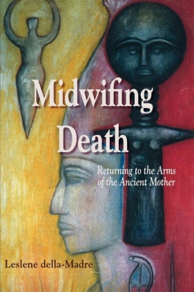 Midwifing Death - Della Madre Leslene
