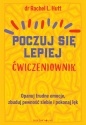 Poczuj się lepiej. Ćwiczeniownik - Dr Rachel L. Hutt