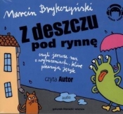 Z deszczu pod rynnę (Audiobook) - Marcin Brykczyński