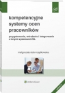 Kompetencyjne systemy ocen pracowników Sidor-Rządkowska Małgorzata