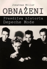 Obnażeni Prawdziwa historia Depeche Mode Miller Johnathan