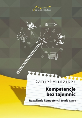 Kompetencje bez tajemnic - Hunziker Daniel